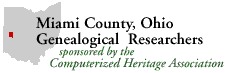 Miami County, Ohio Geneogical Researchers -- Sponsored by the Computerized Heritage Association