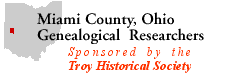 Miami County, Ohio Genealogical Researchers -- Sponsored by the Troy Historical Society